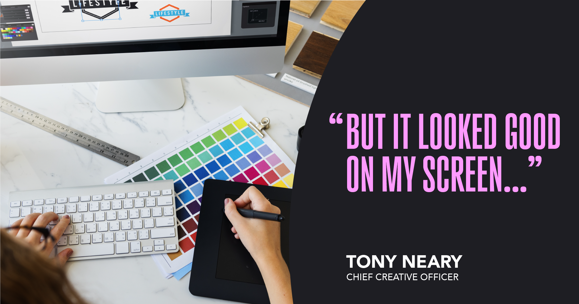 ”But, It Looked Good on My Screen…”